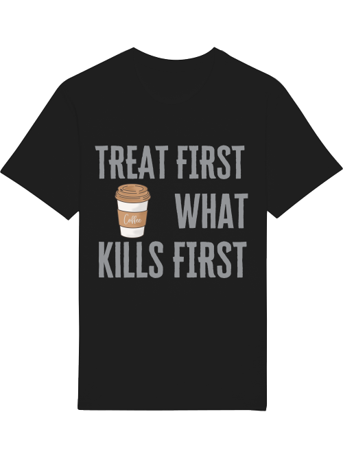 Rettungsdienst Sprücheshirt | Treat first what kills first -  Kaffeeliebhaber