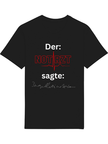 Sanitäter Fun T-Shirt | Der Notarzt sagte