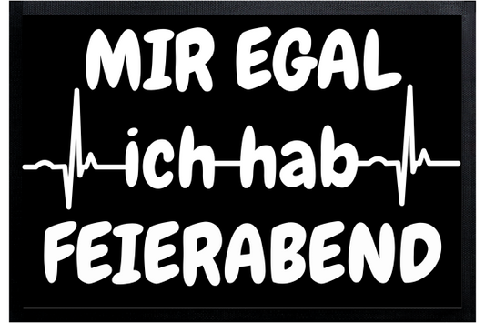 Sanitäter Fußmatte | Mir egal, ich hab Feierabend