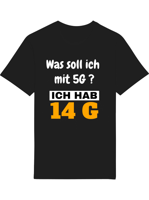 Sanitäter Sprücheshirt | Was soll ich mit 5G? ich hab 14G